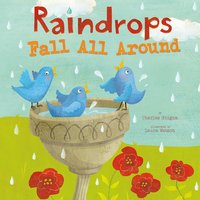 Raindrops Fall All Around - Charles Ghigna