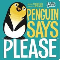 Penguin Says "Please" - Michael Dahl