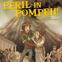 Peril in Pompeii!: Nickolas Flux and the Eruption of Mount Vesuvius - Nel Yomtov
