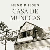 Casa de muñecas - Henrik Ibsen