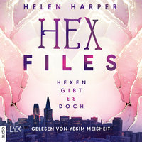 Hex Files: Hexen gibt es doch - Helen Harper