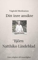 Ditt inre ansikte - Björn Natthiko Lindeblad