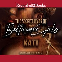 The Secret Life of Baltimore Girls 2 - Katt