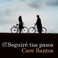 Seguiré tus pasos - Care Santos