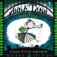 Anna Tann og Minnetyven - Laura Ellen Anderson