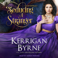 Seducing A Stranger: Goode Girls Book 1 and Victorian Rebels Book 7 - Kerrigan Byrne