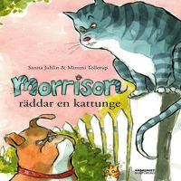 Morrison räddar en kattunge - Sanna Juhlin