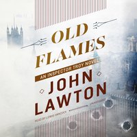 Old Flames: An Inspector Troy Novel - John Lawton