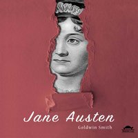 Jane Austen - Goldwin Smith