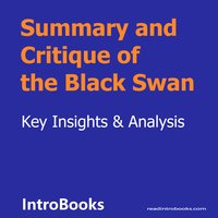 Summary and Critique of the Black Swan - Introbooks Team - Storytel