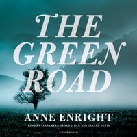 The Green Road - Anne Enright