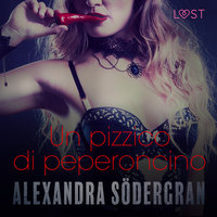 Un pizzico di peperoncino - Breve racconto erotico - Alexandra Södergran
