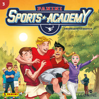 Sports Academy - Folge 03: Unerwarteter Besuch - Diverse Autoren