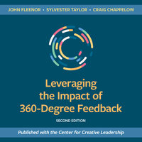 Leveraging the Impact of 360-Degree Feedback, Second Edition - John W. Fleenor, Craig Chappelow, Sylvester Taylor