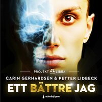 Ett bättre jag: Projekt Libra - Carin Gerhardsen, Petter Lidbeck