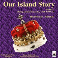 Our Island Story Vol. 2 - Henrietta Elizabeth Marshall