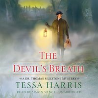 The Devil’s Breath: A Dr. Thomas Silkstone Mystery - Tessa Harris