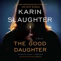 The Good Daughter: A Novel - Karin Slaughter