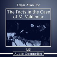 The Facts in the Case of M. Valdemar - Edgar Allan Poe