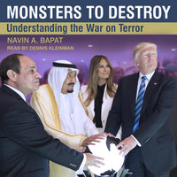 Monsters to Destroy: Understanding the War on Terror - Navin A. Bapat