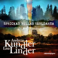 Sprickan mellan världarna - Andreas Kundler, Lisa Linder