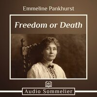 Freedom or Death - Emmeline Pankhurst