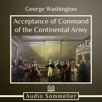 Acceptance of Command of the Continental Army - George Washington