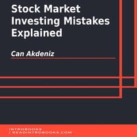 Stock Market Investing Mistakes Explained - Introbooks Team, Can Akdeniz