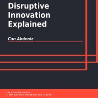Disruptive Innovation Explained - Can Akdeniz