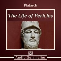 The Life of Pericles - Plutarch, Bernadotte Perrin