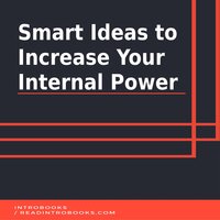 Smart Ideas to Increase Your Internal Power - Introbooks Team