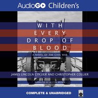With Every Drop of Blood - James Lincoln Collier, Christopher Collier
