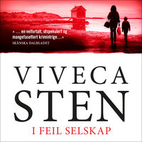 I feil selskap - Viveca Sten