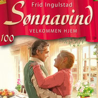 Sønnavind 100: Velkommen hjem - Frid Ingulstad