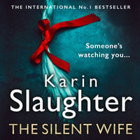 The Silent Wife - Karin Slaughter