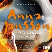 Leka med elden - 3 - Anna Jansson