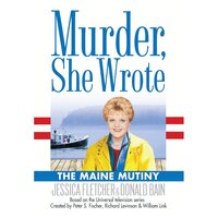 The Maine Mutiny - Jessica Fletcher, Donald Bain