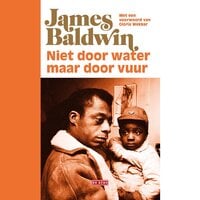 Niet door water, maar door vuur - James Baldwin