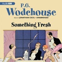 Something Fresh - P. G. Wodehouse