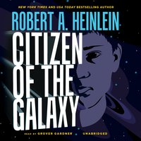 Citizen of the Galaxy - Robert A. Heinlein