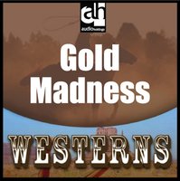 Gold Madness - T. T. Flynn