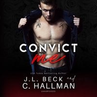 Convict Me - Cassandra Hallman, J. L. Beck