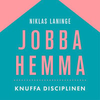 Jobba hemma: Knuffa disciplinen - Niklas Laninge
