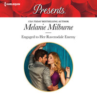 Engaged to Her Ravensdale Enemy - Melanie Milburne
