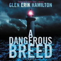 A Dangerous Breed: A Novel
