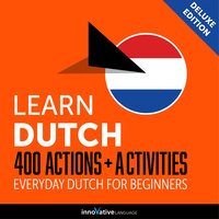 Everyday Dutch for Beginners: 400 Actions & Activities - Innovative Language Learning