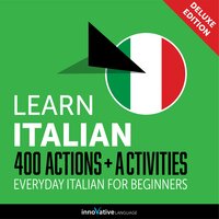 Everyday Italian for Beginners: 400 Actions & Activities - Innovative Language Learning