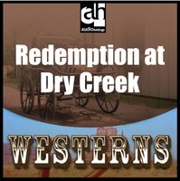 Redemption at Dry Creek - Cynthia Haselhoff