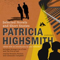 Patricia Highsmith: Selected Novels and Short Stories - Patricia Highsmith
