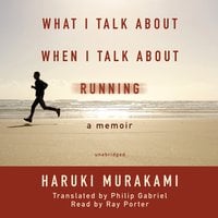 What I Talk about When I Talk about Running - Haruki Murakami